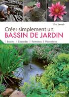 Couverture du livre « Créer simplement un bassin de jardin » de Lenoir Eric aux éditions Eugen Ulmer
