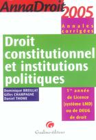 Couverture du livre « Annadroit 2005. annales corrigees. droit constitutionnel et institutions politiques (édition 2005) » de Breillat/Champagne/T aux éditions Gualino