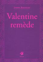 Couverture du livre « Valentine-remede » de Jeanne Benameur aux éditions Thierry Magnier