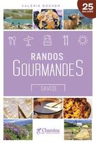 Couverture du livre « Randos gourmandes savoie » de V. Bocher aux éditions Chamina