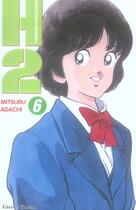 Couverture du livre « H2 Tome 6 » de Mitsuru Adachi aux éditions Delcourt