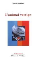 Couverture du livre « L'animal vertige » de Stella Nodari aux éditions Petit Pave