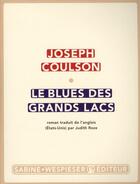 Couverture du livre « Le blues des grands lacs » de Joseph Coulson aux éditions Sabine Wespieser