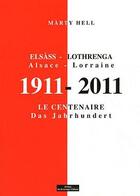 Couverture du livre « 1911-2011 elsass-lothrenga alsace lorraine le centenaire » de  aux éditions Do Bentzinger