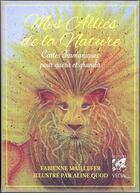 Couverture du livre « Mes alliés de la nature ; cartes chamaniques pour guérir et grandir » de Fabienne Maillefer aux éditions Vega