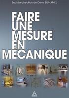 Couverture du livre « Faire une mesure en mécanique » de Denis Duhamel aux éditions Presses Ecole Nationale Ponts Chaussees