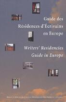 Couverture du livre « Guide des résidences d'écrivains en Europe ; writer's residencies guide in Europe » de  aux éditions Nouvelles Presses Du Languedoc