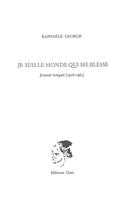 Couverture du livre « Je suis le monde qui me blesse » de Raphaelle George aux éditions Unes