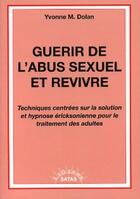 Couverture du livre « Guérir de l'abus sexuel et revivre » de Dolan aux éditions Satas