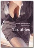 Couverture du livre « Troubles » de Patrick Lefort aux éditions Jepublie
