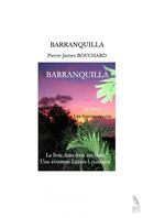 Couverture du livre « BARRANQUILLA » de James Bouchar Pierre aux éditions Thebookedition.com