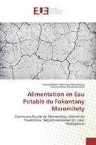 Couverture du livre « Alimentation en eau Potable du Fokontany Maromitety : Commune Rurale de Maromitety, District de Vavatenina, regions Analanjirofo, pays Madagascar » de Tojonandraina Ramamonjy aux éditions Editions Universitaires Europeennes