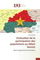 Couverture du livre « Evaluation de la participation des populations au debat foncier - dans le departement de padema » de Maiga Inoussa aux éditions Editions Universitaires Europeennes