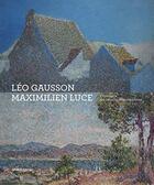 Couverture du livre « Léo Gausson et Maximilien Luce : pionniers du néo-impressionnisme » de  aux éditions Silvana