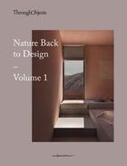 Couverture du livre « Nature back to design t.1 » de Throughobjects aux éditions Nhp