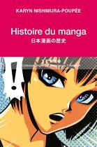 Couverture du livre « Histoire du manga » de Karyn Nishimura-Poupee aux éditions Tallandier