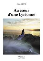 Couverture du livre « Au coeur d'une Lyrienne » de Lisa Luce aux éditions Verone