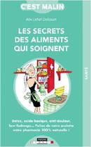 Couverture du livre « C'est malin poche : les secrets des aliments qui soignent » de Alix Lefief-Delcourt aux éditions Leduc