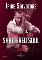 Couverture du livre « Bounty Hunter Tome 2 - Shattered soul » de Iride Salvatore aux éditions Evidence Editions