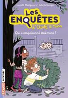 Couverture du livre « Les enquêtes d'Eliott et Nina Tome 2 : qui a empoisonné Anémone ? » de Isabelle Maroger et Lewis B. Montgomery aux éditions Bayard Jeunesse