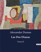 Couverture du livre « Las Dos Dianas : Tomo II » de Alexandre Dumas aux éditions Culturea