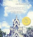Couverture du livre « Bangkok, l'esssentiel » de Linda Pantanella Nilson aux éditions Nomade