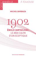 Couverture du livre « 1902 : Émile Cartailhac, le mea culpa d'un sceptique » de Michel Barbaza aux éditions Midi-pyreneennes