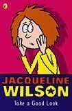 Couverture du livre « Take a Good Look » de Jacqueline Wilson aux éditions Penguin Books Ltd Digital