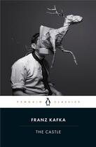 Couverture du livre « Franz kafka the castle (penguin classics) /anglais » de Franz Kafka aux éditions Penguin Uk