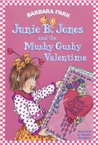 Couverture du livre « Junie B. Jones #14: Junie B. Jones and the Mushy Gushy Valentime » de Barbara Park aux éditions Epagine