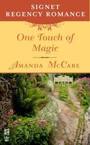 Couverture du livre « One Touch of Magic » de Amanda Mccabe aux éditions Penguin Group Us