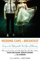 Couverture du livre « Wedding Cake for Breakfast » de Sherman Wendy aux éditions Penguin Group Us