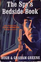 Couverture du livre « The Spy's Bedside Book » de Greene Hugh aux éditions Random House Digital