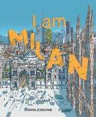 Couverture du livre « I am Milan » de Carlo Stanga aux éditions Moleskine