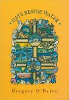 Couverture du livre « Days Beside Water » de O'Brien Gregory aux éditions Auckland University Press