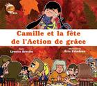 Couverture du livre « Camille et la fête de l'Action de grâce » de Lysette Brochu et Eric Peladeau aux éditions Vermillon