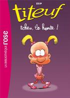 Couverture du livre « Titeuf Tome 11 : tcheu, la honte ! » de Zep et Shirley Anguerrand aux éditions Hachette Jeunesse