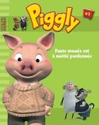 Couverture du livre « Piggly t.1 ; faute avouée est à moitié pardonnée » de  aux éditions Le Livre De Poche Jeunesse