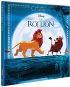 Couverture du livre « Le Roi Lion » de Disney aux éditions Disney Hachette