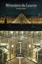 Couverture du livre « Mémoires du Louvre » de Genevieve Bresc-Bautier aux éditions Gallimard
