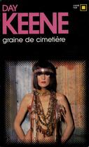 Couverture du livre « Graine de cimetiere » de Day Keene aux éditions Gallimard