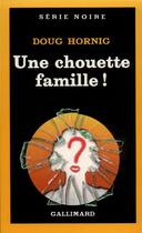 Couverture du livre « Une chouette famille ! » de Doug Hornig aux éditions Gallimard