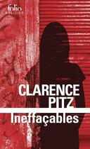 Couverture du livre « Ineffaçables » de Clarence Pitz aux éditions Folio