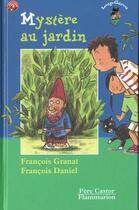 Couverture du livre « Mystere au jardin » de Granat Francois aux éditions Pere Castor