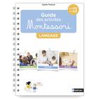 Couverture du livre « Guide des activites montessori - langage - de la ps a la gs » de Putoud Agnes aux éditions Nathan