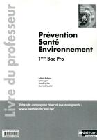 Couverture du livre « Prévention, santé, environnement ; terminale bac pro ; livre du professeur » de  aux éditions Nathan