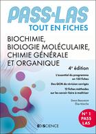 Couverture du livre « PASS & LAS ; Biochimie, Biologie moléculaire, Chimie générale et organique ; Tout en fiches (4e édition) » de Elise Marche et Simon Beaumont aux éditions Ediscience