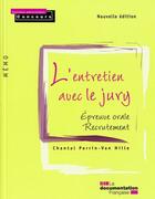 Couverture du livre « L'entretien avec le jury ; épreuve orale, recrutement » de Perrin-Van Hille Cha aux éditions Documentation Francaise