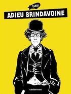 Couverture du livre « Adieu Brindavoine » de Jacques Tardi aux éditions Casterman