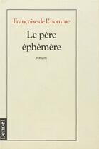 Couverture du livre « Pere ephemere » de L'Homme Francoise De aux éditions Denoel